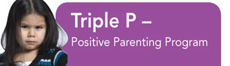 Triple P - Positive Parenting Program