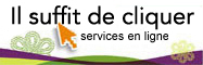 Il suffit de cliquer - services en ligne