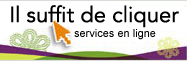 Il suffit de cliquer - services en lignes