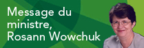 Message du ministre, Rosann Wowchuk