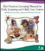 Best Practices Licensing Manual for Early Learning and Child Care Centres