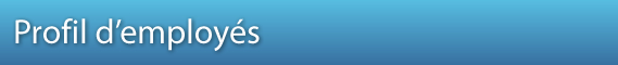 Profil d&rsquo;employ&eacute;s