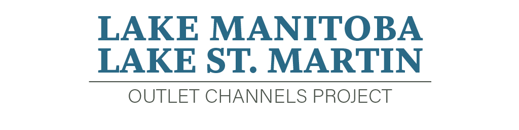 Lake Manitoba | Lake St. Martin - Outlet Channels Project