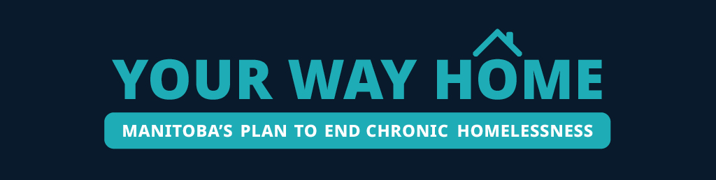 Your Way Home - Manitoba's Strategy to End Chronic Homelessness