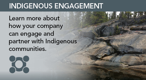 Indigenous Engagement - Learn more about how your company
can engage and partner with
Indigenous communities.
