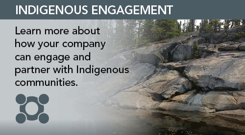 Indigenous Engagement - Learn more about how your company
can engage and partner with
Indigenous communities.