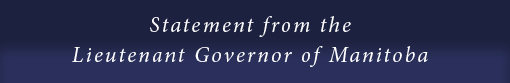 Statement from the Lieutenant Governor of Manitoba