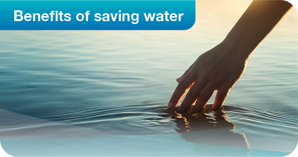 Benefits of saving water