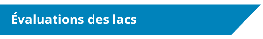 Évaluations des lacs Évaluations des lacs