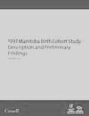 1997 Manitoba Birth Cohort Study: Description and Preliminary Findings