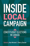 Inside the local campaign : constituency elections in Canada 