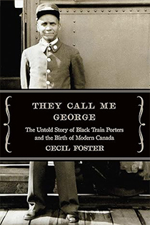 Book cover for They Call Me George. The top image shows a historical photograph of a railway porter in a uniform standing beside a train car.