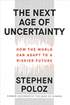 The next age of uncertainty : how the world can adapt to a riskier future
