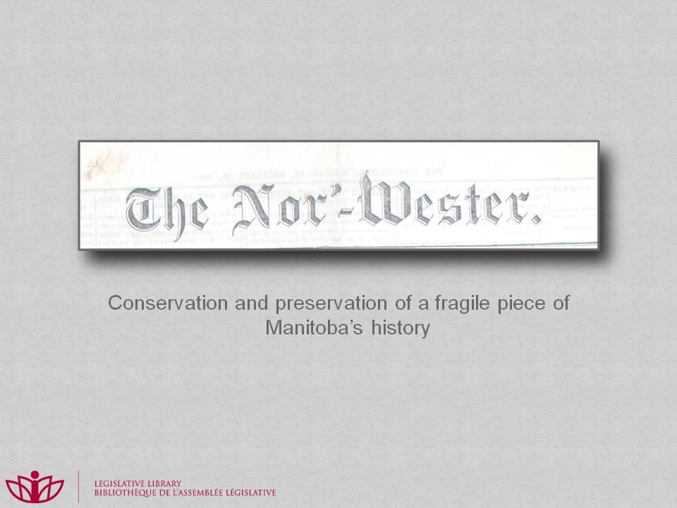 The Nor'-Wester : conservation and preservation of a fragile piece of Manitoba's history