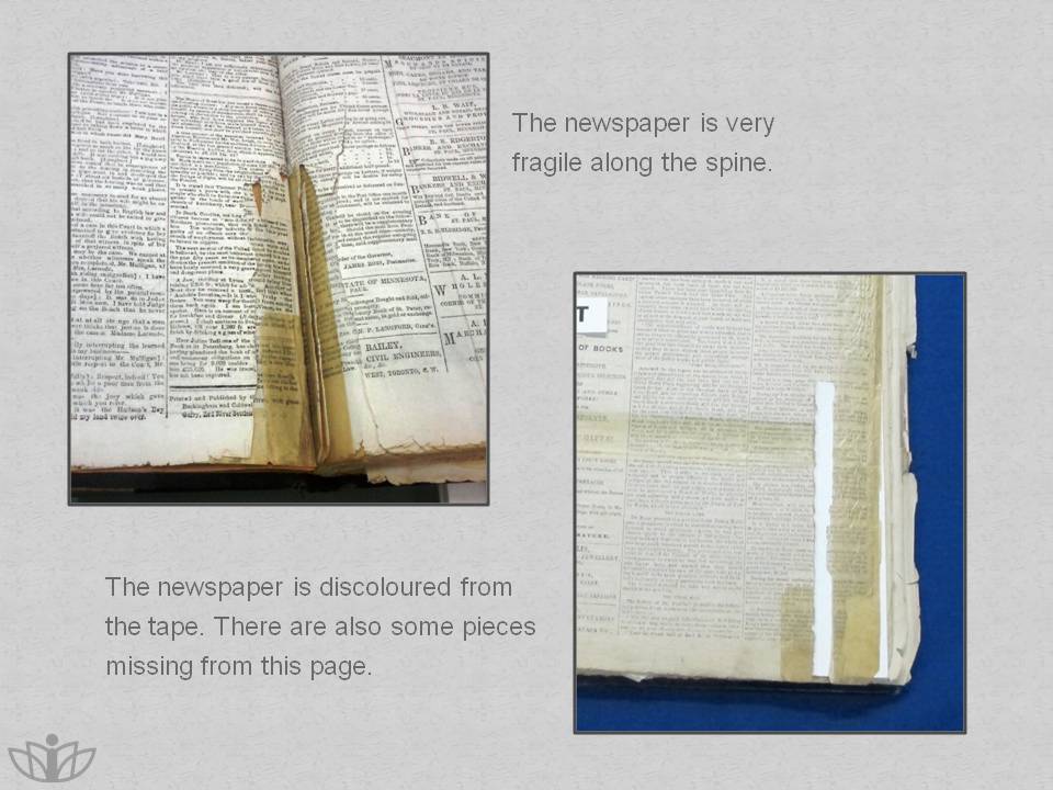 The newspaper is very fragile along the spine. The newspaper is discoloured from the tape. There are also some pieces missing from this page.