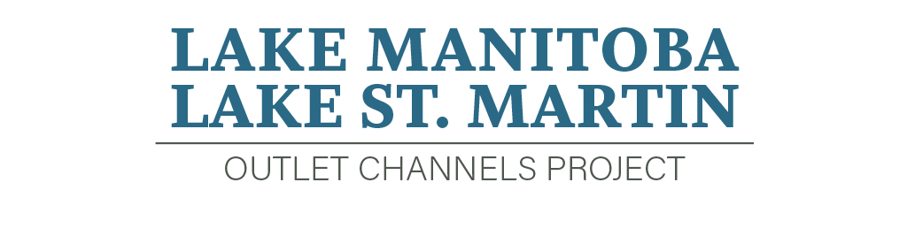 Lake Manitoba | Lake St. Martin - Outlet Channels Project